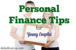 Personal Finance Tips for Young Couples - Dinks Finance