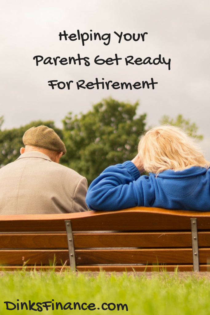 Helping Your Parents Get Ready For Retirement - Dinks Finance