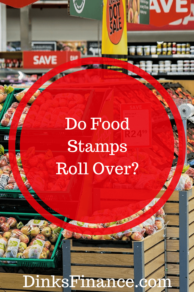 Do Food Stamps Roll Over Dinks Finance