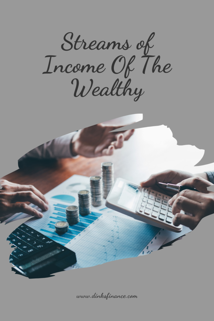 Streams of Income Of The Wealthy