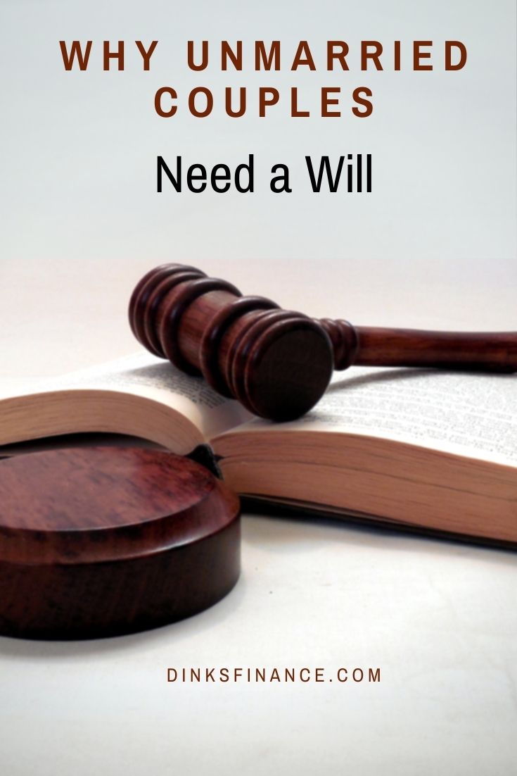 Reasons Why Unmarried Couples Need A Will - Dinks Finance