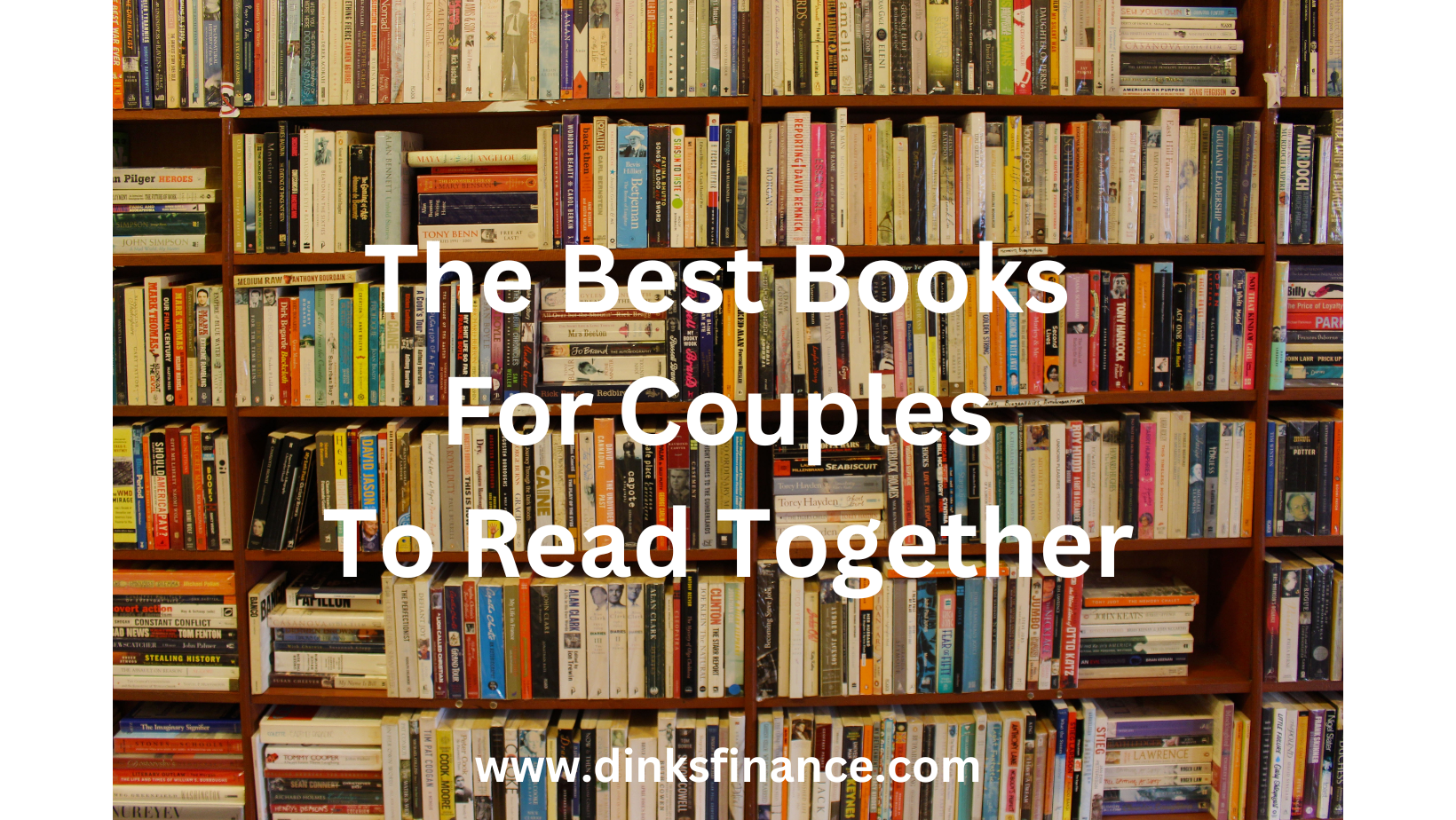 he Best Books For Couples To Read Together: bookshelf with text on it.